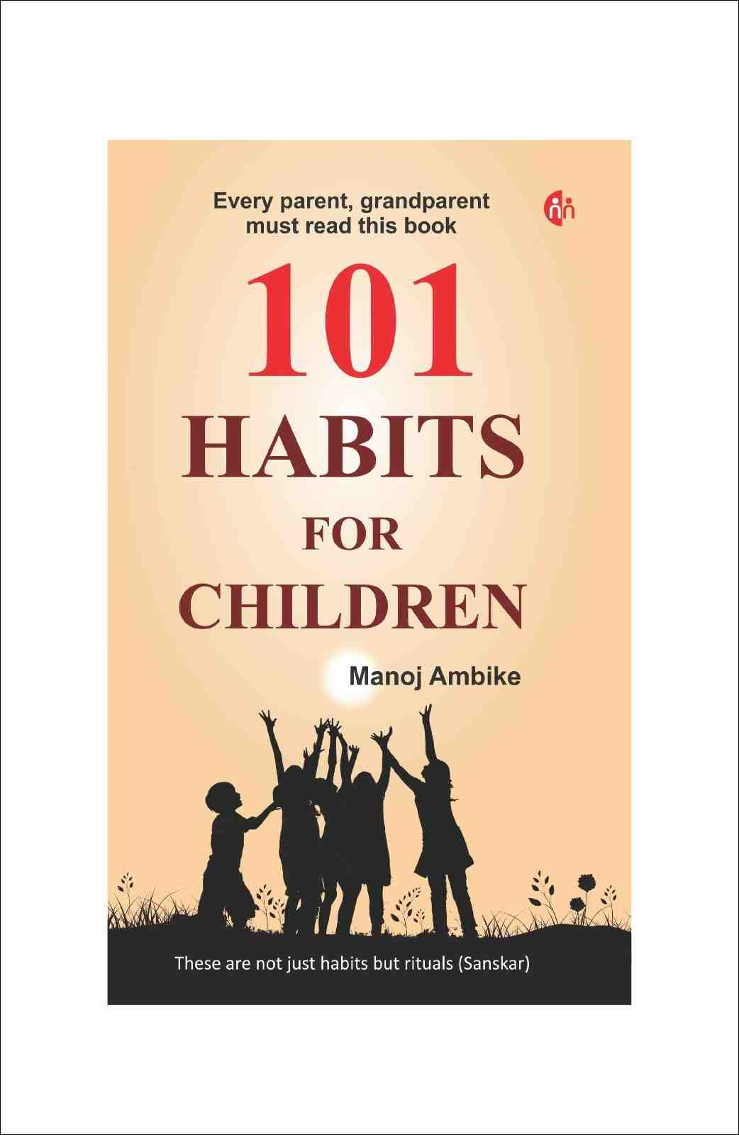 101 Habits for Children — Manoj Ambike