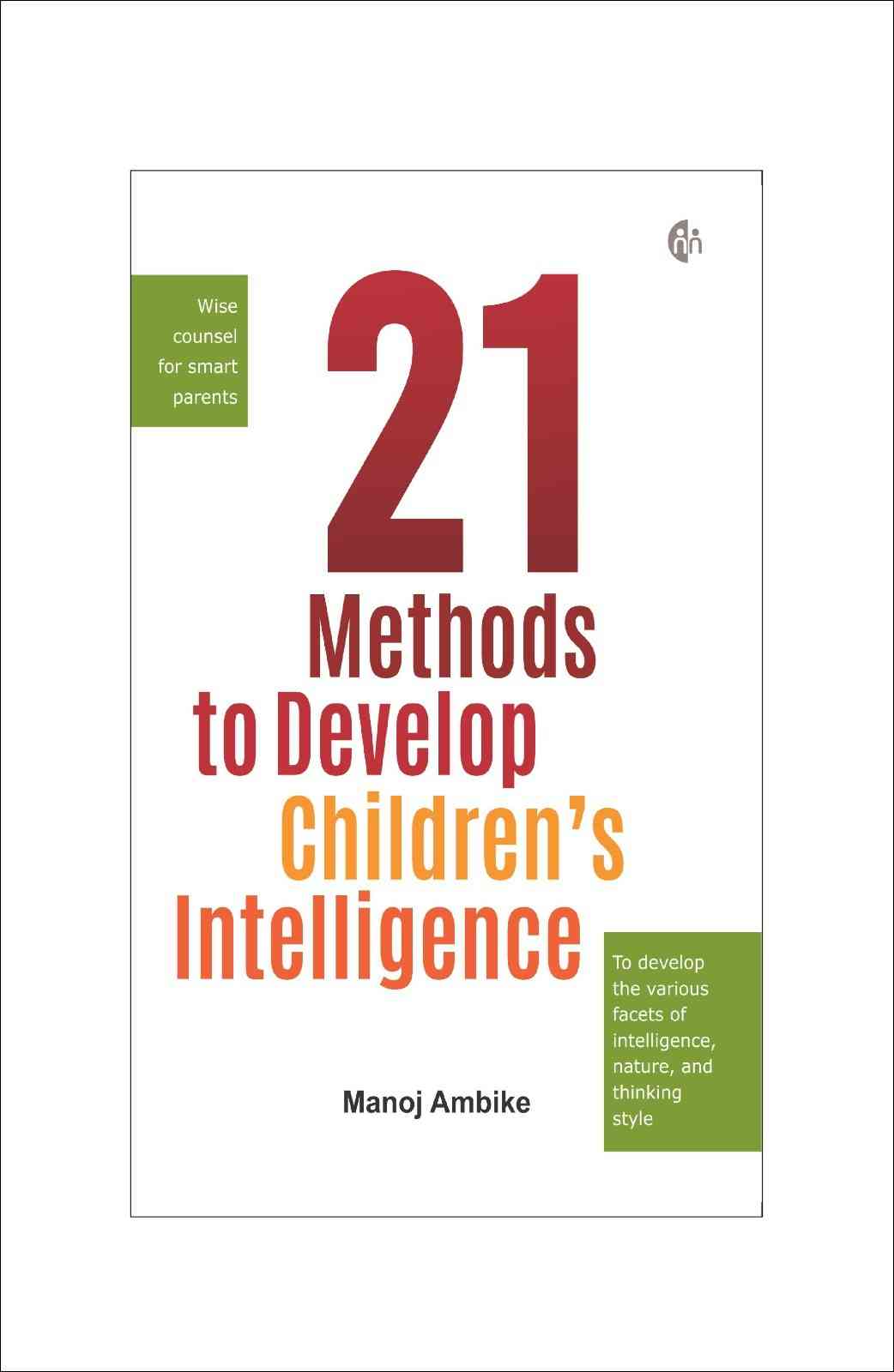 21 Methods to Develop Children’s Intelligence — Manoj Ambike