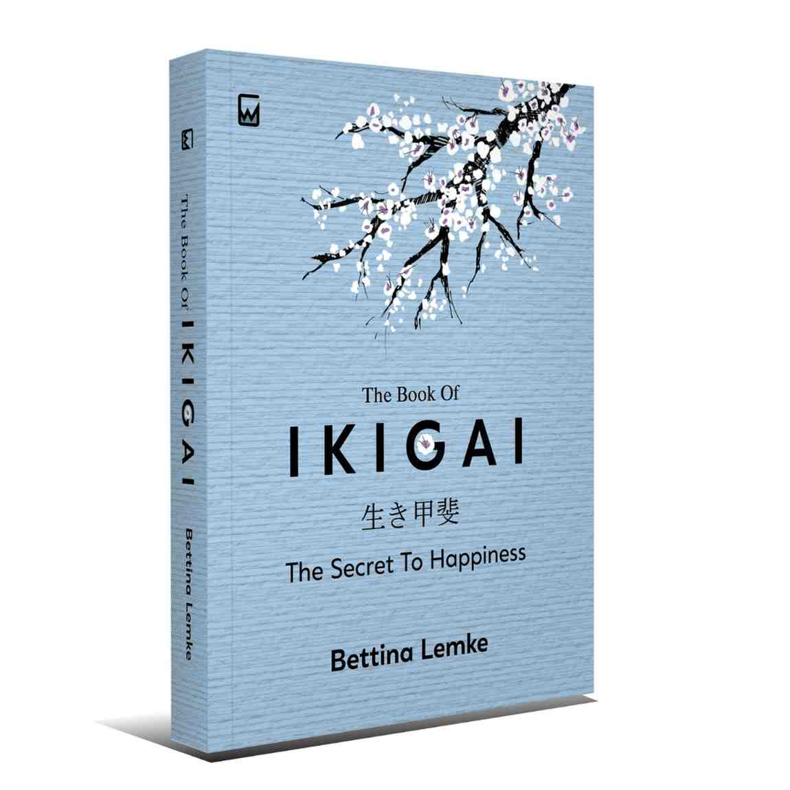 Ikigai: The Japanese Secret to a Long and Happy Life